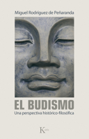 EL BUDISMO: UNA PERSPECTIVA HISTORICO-FILOSOFICA 8499881874 Book Cover