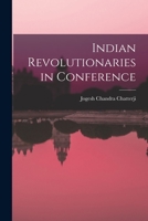 Indian Revolutionaries in Conference 101337908X Book Cover