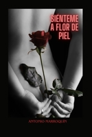 Siénteme a flor de piel (Spanish Edition) B0B6KZPB6W Book Cover