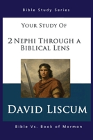 2 Nephi Through a Biblical Lens B0FR9VPT5L Book Cover