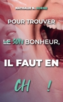 Pour trouver son bonheur, il faut en chier ! 2322406422 Book Cover