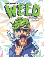 Weed Coloring Book For Adults: Stoner Coloring Book For Adults/Men&Women B0BXNK5567 Book Cover