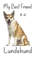 My best Friend is a Lundehund: 8 x 5 Blank lined Journal Notebook 120 College Ruled Pages 1710206055 Book Cover