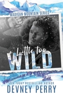 a little too wild 1957376228 Book Cover