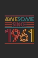 Awesome Since 1961: Graph Ruled Notebook / Journal (6 X 9 - 5 X 5 Graph Ruled) - Birthday Gift and Anniversary Gift for Women And Men 1699117098 Book Cover