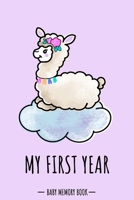 My First Year Baby Memory Book: Alpaca Llama Kawaii - A Modern Memory Book for Baby Girl. Baby Memory Book to Fill In, Baby Journal for the First ... Shower / Baptism / Babyparty / Push Present 1671623266 Book Cover