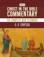 Christ in the Bible Commentary: The Complete New Testament B095SGJFK2 Book Cover