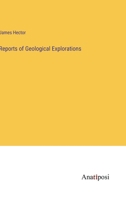 Reports of Geological Explorations 3382113430 Book Cover