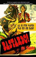 BASTARDO! 1479307041 Book Cover