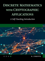 Discrete Mathematics with Cryptographic Applications: A Self-Teaching Introduction 168392763X Book Cover