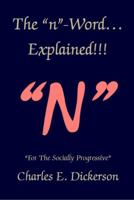 The n-Word Explained!: For the Socially Progressive 0984667350 Book Cover