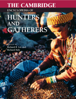 The Cambridge Encyclopedia of Hunters and Gatherers 0521609194 Book Cover