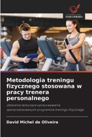 Metodologia treningu fizycznego stosowana w pracy trenera personalnego (Polish Edition) 6209300812 Book Cover