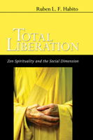 Total Liberation: Zen Spirituality and the Social Dimension 0883445379 Book Cover