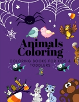Animals Coloring Coloring Books for Kids & Toddlers: Books for Kids Ages 2-4, 4-8, Boys, Girls 1708211616 Book Cover