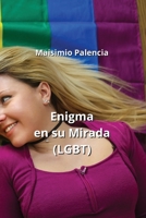 Enigma en su Mirada (LGBT) (Spanish Edition) B0CN3V8JN8 Book Cover