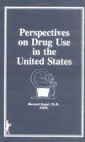 Perspectives on Drug Use in the United States 0866565868 Book Cover