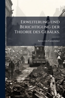 Erweiterung Und Berichtigung Der Theorie Des Gebalkes... 1272983986 Book Cover