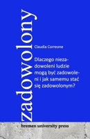 Zadowolony: Dlaczego niezadowoleni ludzie moga byc zadowoleni i jak samemu stac sie zadowolonym? (Polish Edition) 3911075359 Book Cover