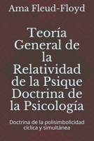 Teoría General de la Relatividad de la Psique Doctrina de la Psicología: Doctrina de la polisimbolicidad cíclica y simultánea B08QBPT3K1 Book Cover