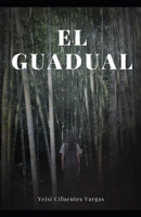 El Guadual (Spanish Edition) B0F5HGL8SL Book Cover