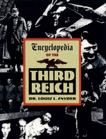 Encyclopedia of the Third Reich 1569249172 Book Cover