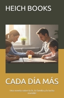 CADA DÍA MÁS: Una novela sobre la fe, la familia y la lucha invisible (Spanish Edition) B0GP9BGY68 Book Cover