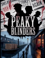 Peaky Blinders: The True History of Birmingham’s Slogging Gangs (Biographies of Criminals) B0GCD5M9NY Book Cover