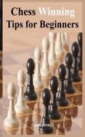 Chess Winning Tips for Beginners: Become a Pro Player now in Chess B08TZ2RVRF Book Cover