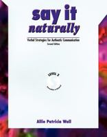 Say It Naturally: Verbal Strategies for Authentic, Level II, Intermediate to Advance (Say It Naturally) 0030271940 Book Cover