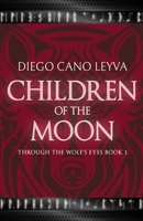 Children of the Moon (Through the Wolf's Eyes) 4824147174 Book Cover