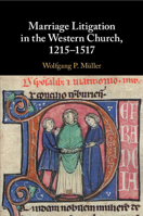 Marriage Litigation in the Western Church, 1215–1517 1108958184 Book Cover