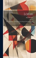 Logik: ALS Commentar Und Erg�nzung Zu Hegels Wissenschaft Der Logik... 1022314734 Book Cover