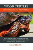 Wood Turtles: A Pet Care Guide for Wood Turtles 1946286834 Book Cover