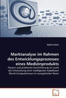 Marktanalyse im Rahmen des Entwicklungsprozesses eines Medizinprodukts 3639371917 Book Cover