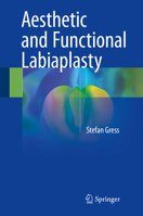 Aesthetic and Functional Labiaplasty 3319602217 Book Cover