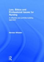 Law, Ethics and Professional Issues for Nursing: A Reflective and Portfolio-Building Approach 0415618894 Book Cover
