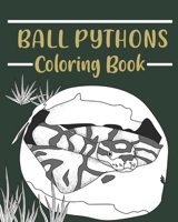 Ball Pythons Coloring Book: Coloring Books for Adults, Wildlife Coloring Pages, Gifts for Snake Lovers B0BH57RNZK Book Cover