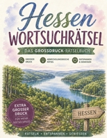 Hessen Wortsuchrätsel: Das Großdruck-Rätselbuch für Hessen: 100 Rätsel zwischen Taunus und Rhön – von Handkäs bis Äppelwoi (German Edition) B0H9YP6JJZ Book Cover