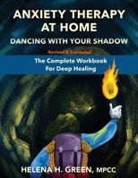 Anxiety Therapy At Home: Dancing With Your Shadow: The Complete Workbook for Deep Healing 1777619254 Book Cover