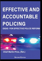 Effective and Accountable Policing (Second Edition): Ideas for Effective Police Reform B0CP22NHNY Book Cover