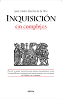 Inquisición sin complejos (Spanish Edition) 8416921792 Book Cover