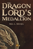 The Dragon Lord's Medallion 1035868784 Book Cover