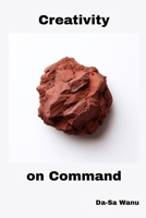 Creativity on Command B0G5J1T8HQ Book Cover