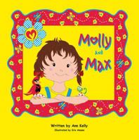 Adventures Of Molly and Max It's Okay To Be Silly 0991653009 Book Cover