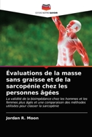 Évaluations de la masse sans graisse et de la sarcopénie chez les personnes âgées 620316805X Book Cover