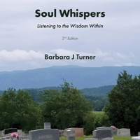 Soul Whispers: Listening to the Wisdom Within 0578391457 Book Cover