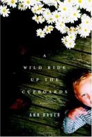 A Wild Ride Up the Cupboards 0743269500 Book Cover