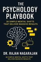 The Psychology Playbook: 30 Simple Mental Shifts That Deliver Massive Results B0FF2MK62C Book Cover