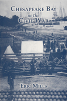 Chesapeake Bay in the Civil War 0764335928 Book Cover